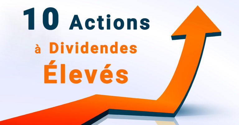 10 Actions Dividendes Eleves